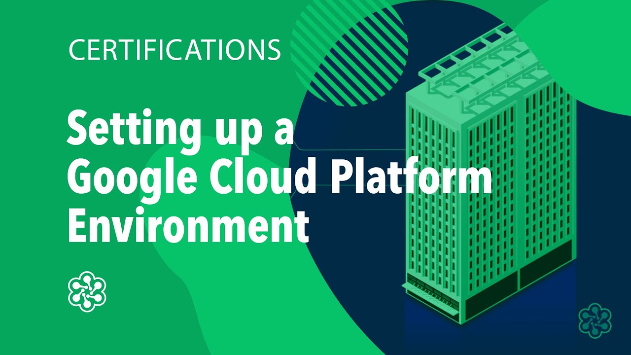 Google Cloud Environment